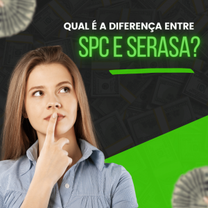 Qual é a diferença entre SPC e Serasa?