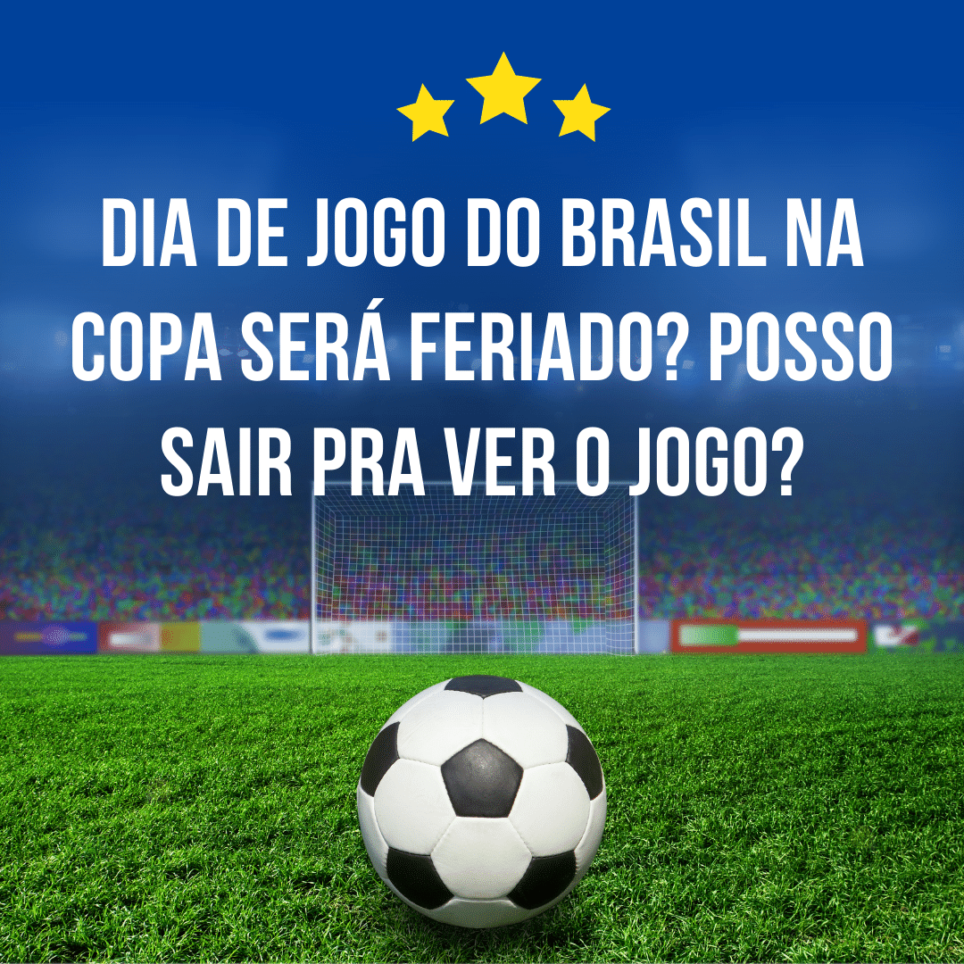 Trabalho nos dias de jogo da seleção brasileira durante a Copa do