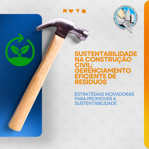 Sustentabilidade na Construção Civil: gerenciamento eficiente de resíduos