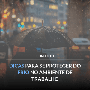 Como se proteger do frio no trabalho