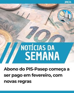 Abono do PIS-Pasep começa a ser pago em fevereiro, com novas regras