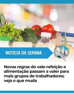 Novas regras do vale‑refeição e alimentação passam a valer para mais grupos de trabalhadores; veja o que muda